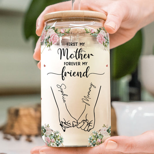 Personalized Clear Glass Cup-First My Mother Forever My Friend