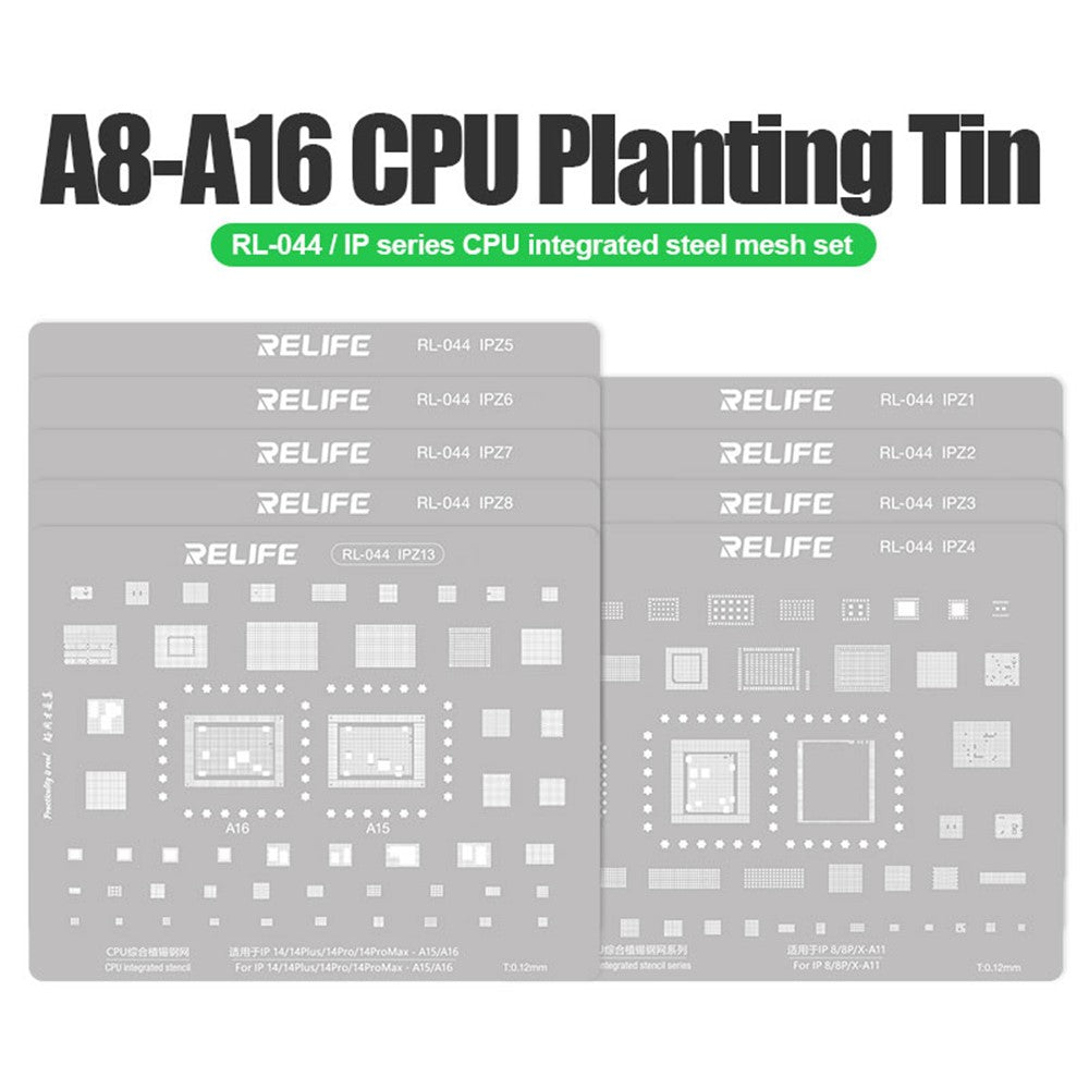 RELIFE RL-044 9Pcs IP Series CPU Integrated Steel Mesh Set A8-A16 CPU Tin Planting Kit